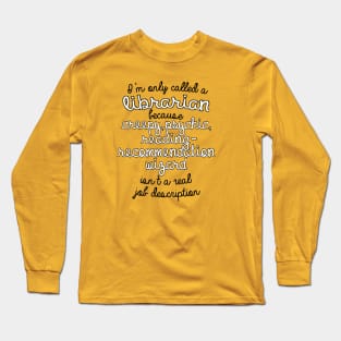 Librarian in Name Only Long Sleeve T-Shirt